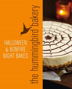 Book cover of Hummingbird Bakery Halloween and Bonfire Night Bakes: An Extract from Cake Days