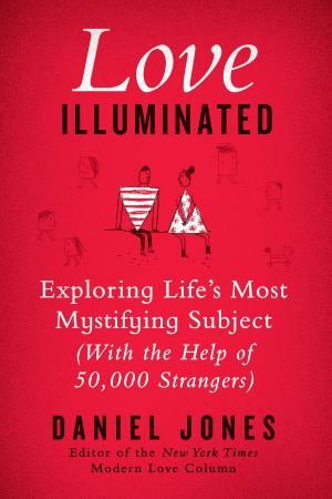 Cover of the book Love Illuminated by Scott R. Parkin