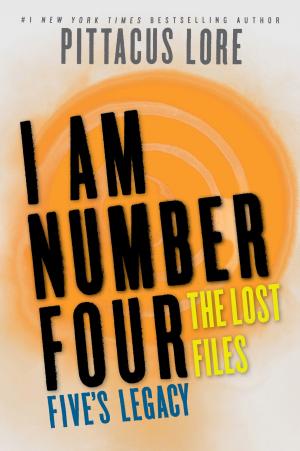 Book cover of I Am Number Four: The Lost Files: Five's Legacy