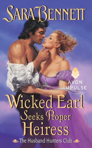 Cover of the book Wicked Earl Seeks Proper Heiress by Linda Howard