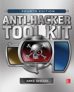 Cover of the book Anti-Hacker Tool Kit, Fourth Edition by Shashi Menon