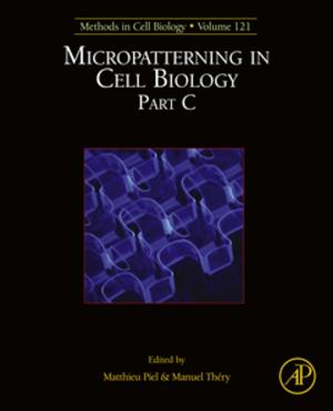 Cover of the book Micropatterning in Cell Biology, Part C by Bruno Robert