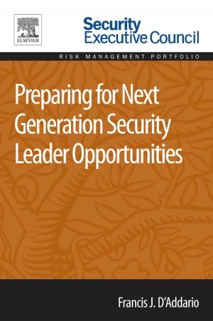 Cover of the book Preparing for Next Generation Security Leader Opportunities by Bernard Baars, Nicole M. Gage