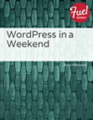 Cover of the book WordPress in a Weekend by William Vaughan