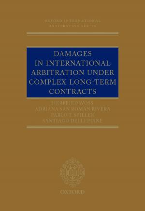 Cover of the book Damages in International Arbitration under Complex Long-term Contracts by Kate Flint