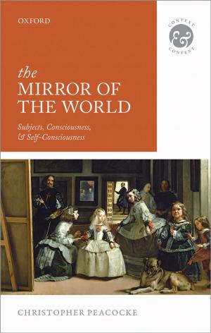 Cover of the book The Mirror of the World: Subjects, Consciousness, and Self-Consciousness by Gordon Fraser