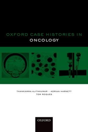 Cover of the book Oxford Case Histories in Oncology by Mikhail Lermontov, Andrew Kahn