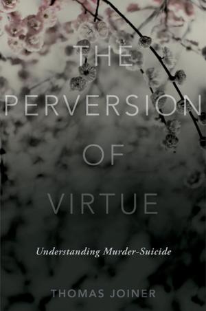 Cover of the book The Perversion of Virtue by Steven G. Yao