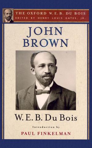 Cover of the book John Brown (The Oxford W. E. B. Du Bois) by Carla J. Mulford