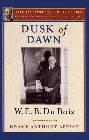 Cover of the book Dusk of Dawn (The Oxford W. E. B. Du Bois) by David Ridgway