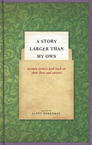Cover of the book A Story Larger than My Own by W. J. T. Mitchell, Bernard E. Harcourt, Michael Taussig