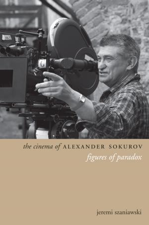 Cover of the book The Cinema of Alexander Sokurov by Charlotte Omoto