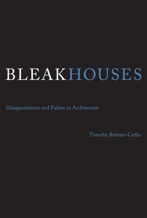 Cover of the book Bleak Houses by Celia Pearce