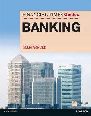 Cover of the book FT Guide to Banking by Mandie Holgate