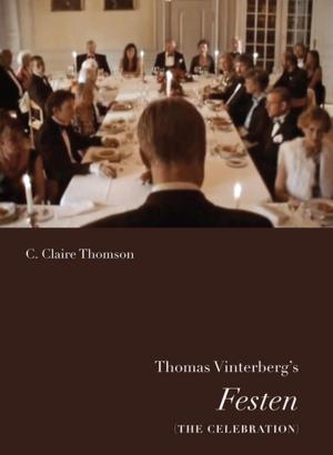 Cover of the book Thomas Vinterberg's Festen (The Celebration) by Thomas B. Stephens