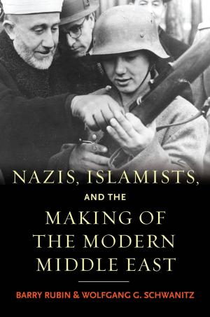 Cover of the book Nazis, Islamists, and the Making of the Modern Middle East by Kris Lane