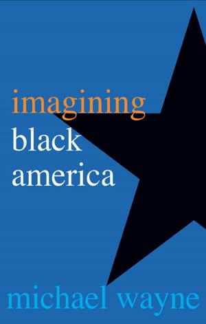 Cover of the book Imagining Black America by Edward S. Greenberg, Leon Grunberg, Sarah Moore, Patricia B. Sikora