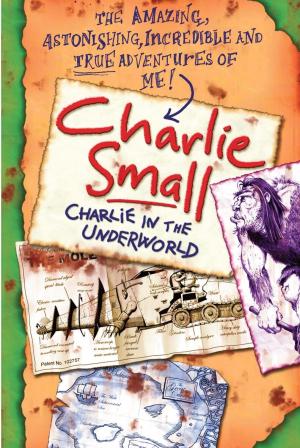 Cover of the book Charlie Small 5: Charlie in the Underworld by Jan Greenberg, Sandra Jordan