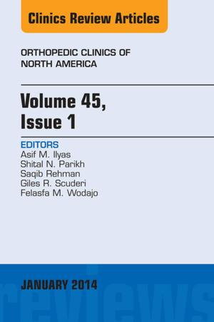 Cover of the book Volume 45, Issue 1, An Issue of Orthopedic Clinics, E-Book by Katie Evans, RPN, BA, MLitSt, PhD, FANZCMHN, Debra Nizette, RN, Dip App Sc-Nr Ed, B App Sc-Nursing, MNSt, FACN, FACMHN, CMHN, Anthony O'Brien, RN, BA, MPhil (Hons), PhD, FNZMHN