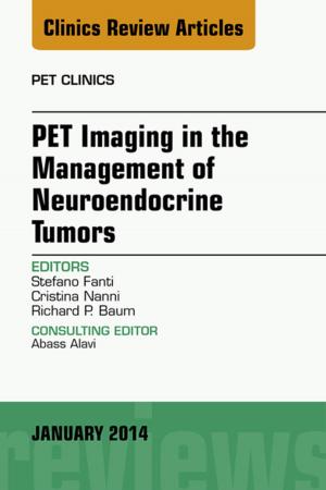 Cover of the book PET Imaging in the Management of Neuroendocrine Tumors, An Issue of PET Clinics, E-Book by Lauren B. Gerson, MD, MSc