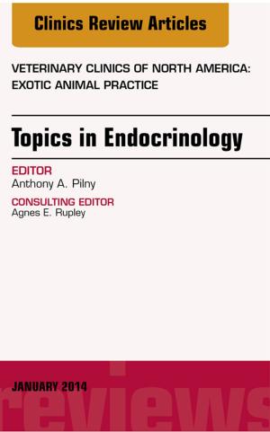 Cover of the book Endocrinology, An Issue of Veterinary Clinics: Exotic Animal Practice, E-Book by Juan José Jimenez, Alfredo Álvarez