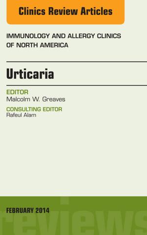 Cover of the book Urticaria, An Issue of Immunology and Allergy Clinics, E-Book by Nicholas J Talley, MD (NSW), PhD (Syd), MMedSci (Clin Epi)(Newc.), FAHMS, FRACP, FAFPHM, FRCP (Lond. & Edin.), FACP