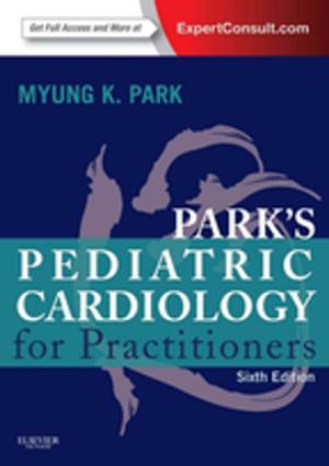 Cover of the book Pediatric Cardiology for Practitioners E-Book by Frederick M Azar, MD, Michael J. Beebee, MD, Clayton C. Bettin, MD, James H. Calandruccio, MD, Benjamin J. Grear, MD, Benjamin M. Mauck, MD, William M. Mihalko, MD, PhD, Jeffrey R. Sawyer, MD, Patrick C. Toy, MD, John C. Weinlein, MD
