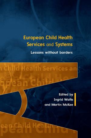 Cover of the book European Child Health Services And Systems: Lessons Without Borders by Lee Barney, Michael McLaughlin