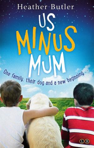 Cover of the book Us Minus Mum by Clive Gifford