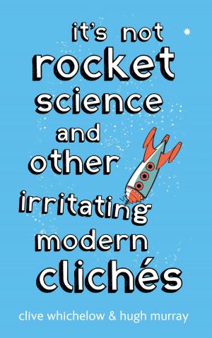 Cover of the book It's Not Rocket Science by Janet Mary Tomson