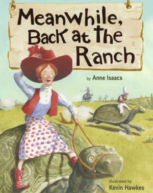 Cover of the book Meanwhile, Back at the Ranch by Annette Curtis Klause