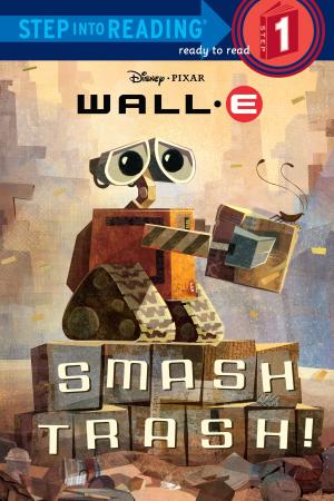 Cover of the book Smash Trash! (Disney/Pixar WALL-E) by Ellie Dean