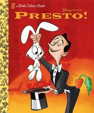 Cover of the book Presto! (Disney/Pixar WALL-E) by Mini Grey