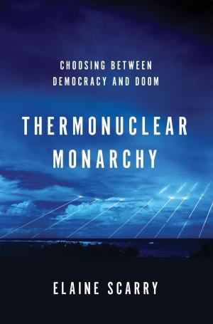 Cover of the book Thermonuclear Monarchy: Choosing Between Democracy and Doom by Traci Rose Rider