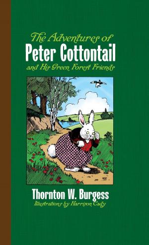 Book cover of The Adventures of Peter Cottontail and His Green Forest Friends