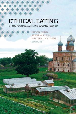 Cover of the book Ethical Eating in the Postsocialist and Socialist World by Tyler Colman