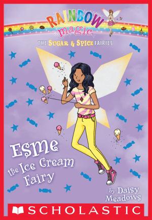 Cover of the book The Sugar & Spice Fairies #2: Esme the Ice Cream Fairy by Brigid Collins