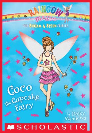 Cover of the book The Sugar & Spice Fairies #3: Coco the Cupcake Fairy by Lisa Ann Scott