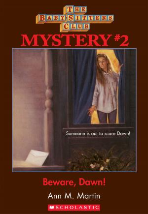 bigCover of the book The Baby-Sitters Club Mysteries #2: Beware Dawn! by 