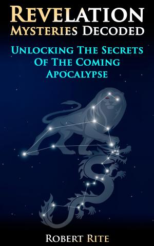 Cover of Revelation Mysteries Decoded: Unlocking the Secrets of the Coming Apocalypse