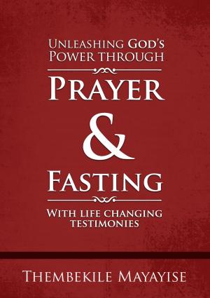 Cover of the book Unleashing God's Power through Prayer & Fasting by Gary Cangelosi