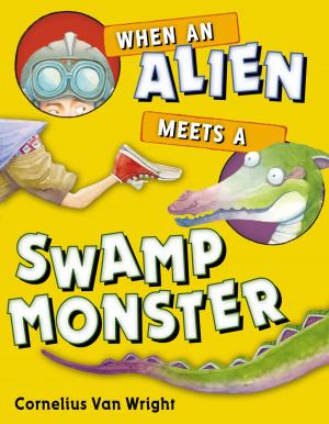 Cover of the book When an Alien Meets a Swamp Monster by Betty G. Birney