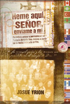 Cover of the book Heme aquí, Señor, envíame a mí by John Eldredge, Stasi Eldredge
