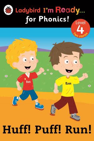 Cover of Huff! Puff! Run! Ladybird I'm Ready for Phonics: Level 4