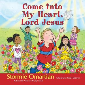 Cover of the book Come into My Heart, Lord Jesus by Ron Rhodes