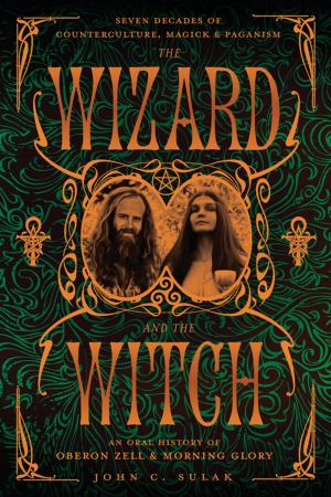 Cover of the book The Wizard and the Witch by Carl Llewellyn Weschcke, Joe H. Slate, PhD