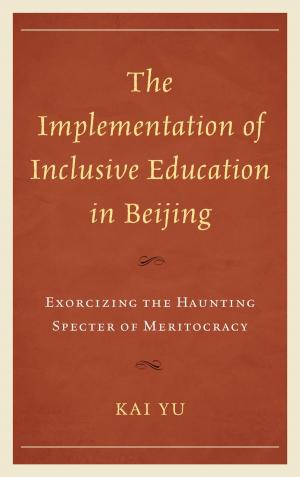 Cover of the book The Implementation of Inclusive Education in Beijing by Bagoes Wiryomartono