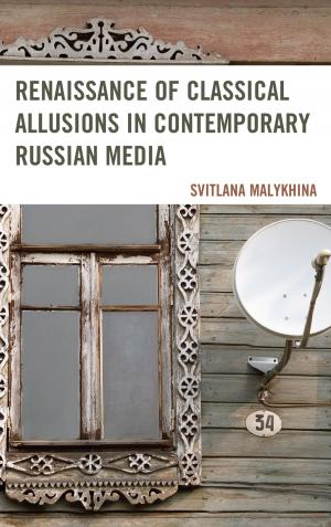 Cover of the book Renaissance of Classical Allusions in Contemporary Russian Media by Samantha L. Mosier