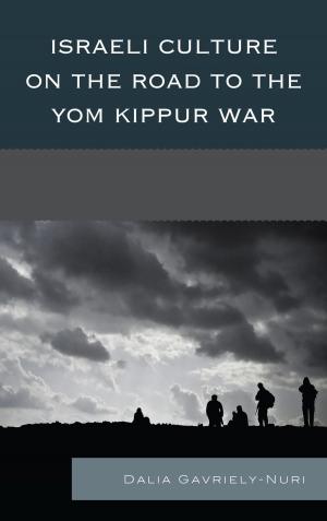 Cover of the book Israeli Culture on the Road to the Yom Kippur War by Rajiv George Aricat, Rich Ling