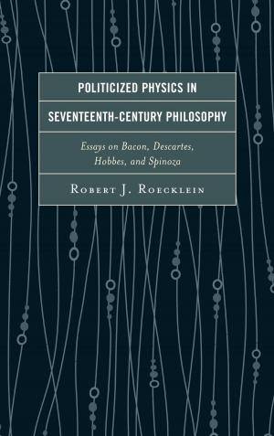 Cover of the book Politicized Physics in Seventeenth-Century Philosophy by Shane Gunderson